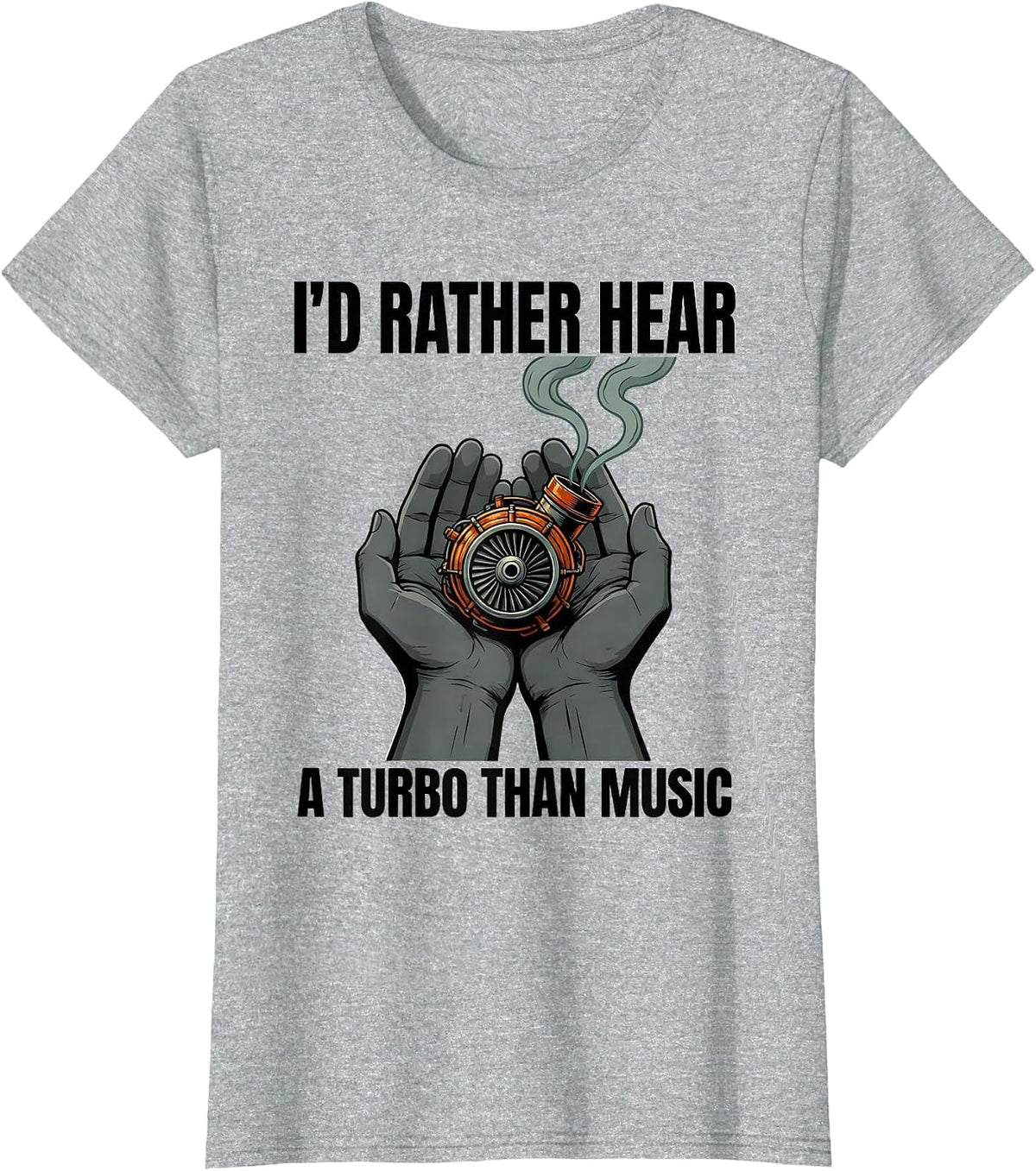 I'd Rather Hear A Turbo Than Music Funny Diesel Mechanic T-Shirt - Heather Grey