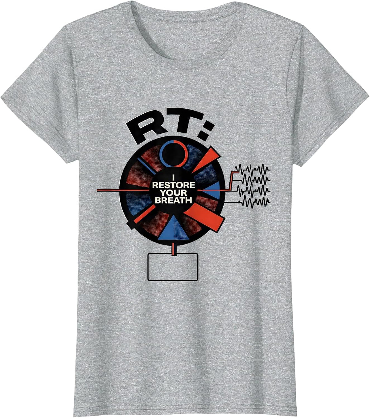 RT: I Restore Your Breath Funny Respiratory Therapist T-Shirt - Heather Grey