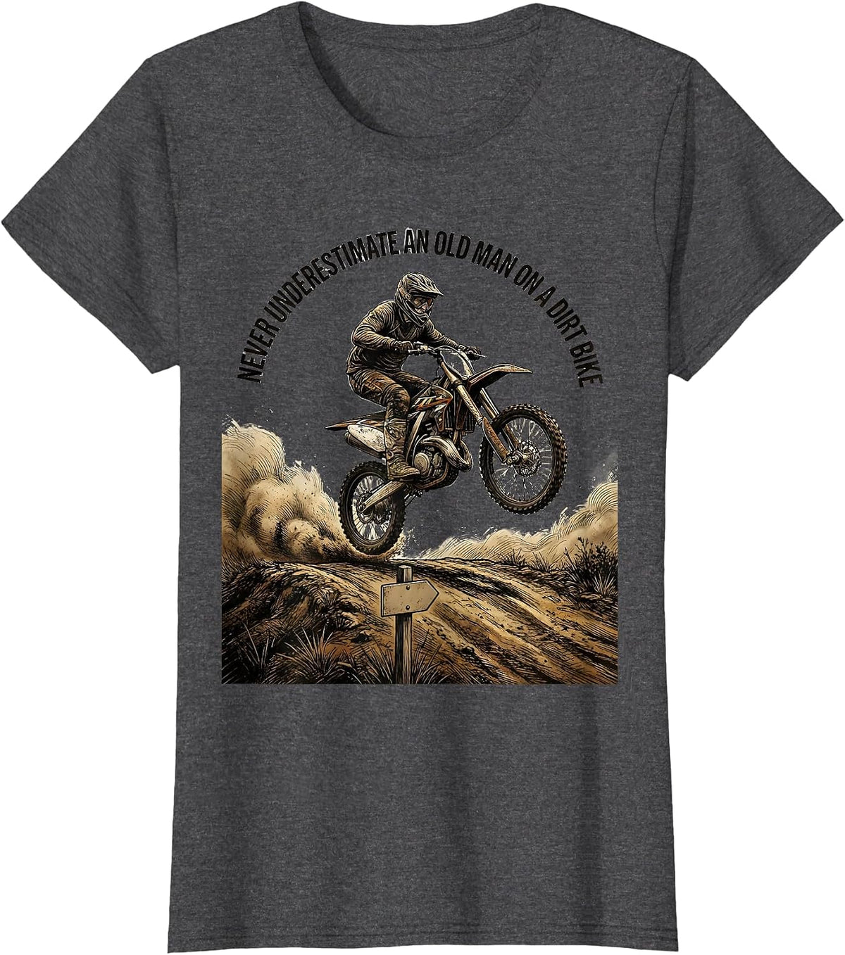 Women's Never Underestimate An Old Man On A Dirt Bike Biker T-Shirt - Dark Heather Grey