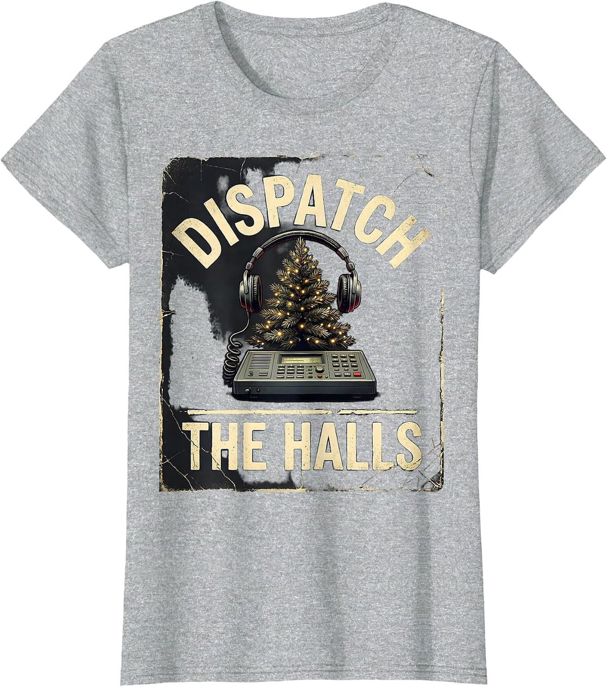 Women's Dispatch The Halls Distressed Funny 911 Dispatcher Christmas T-Shirt - Heather Grey