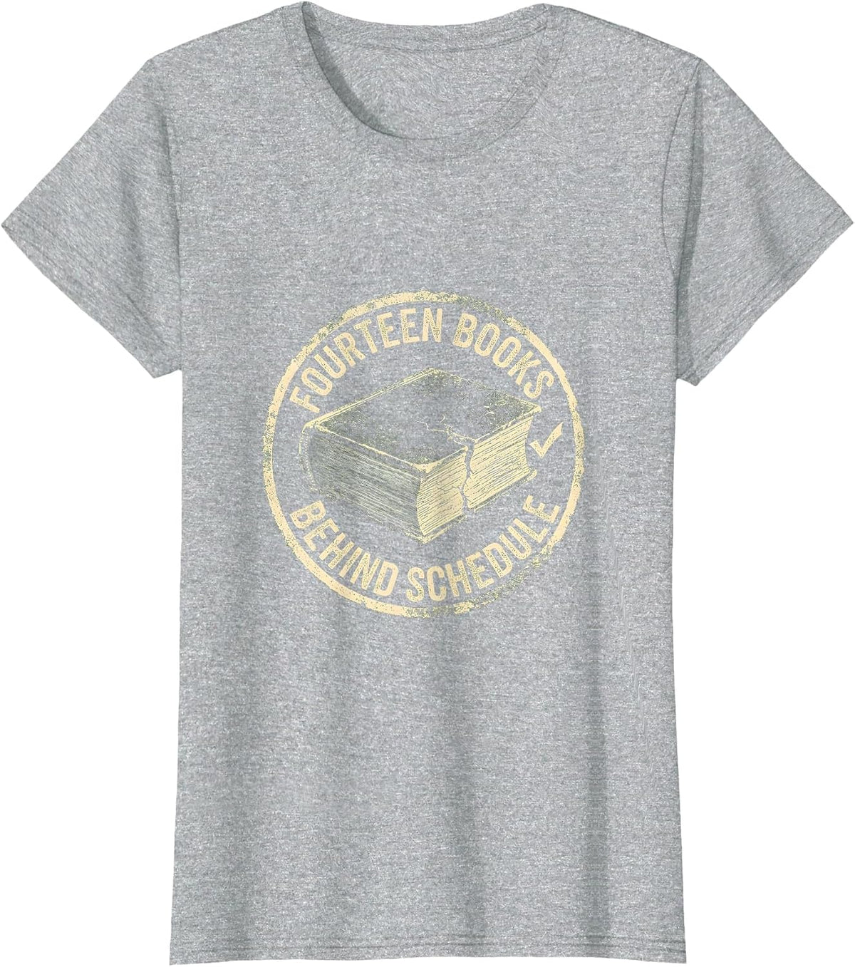 Women's Fourteen Books Behind Schedule Funny Book Lover Librarian T-Shirt - Heather Grey
