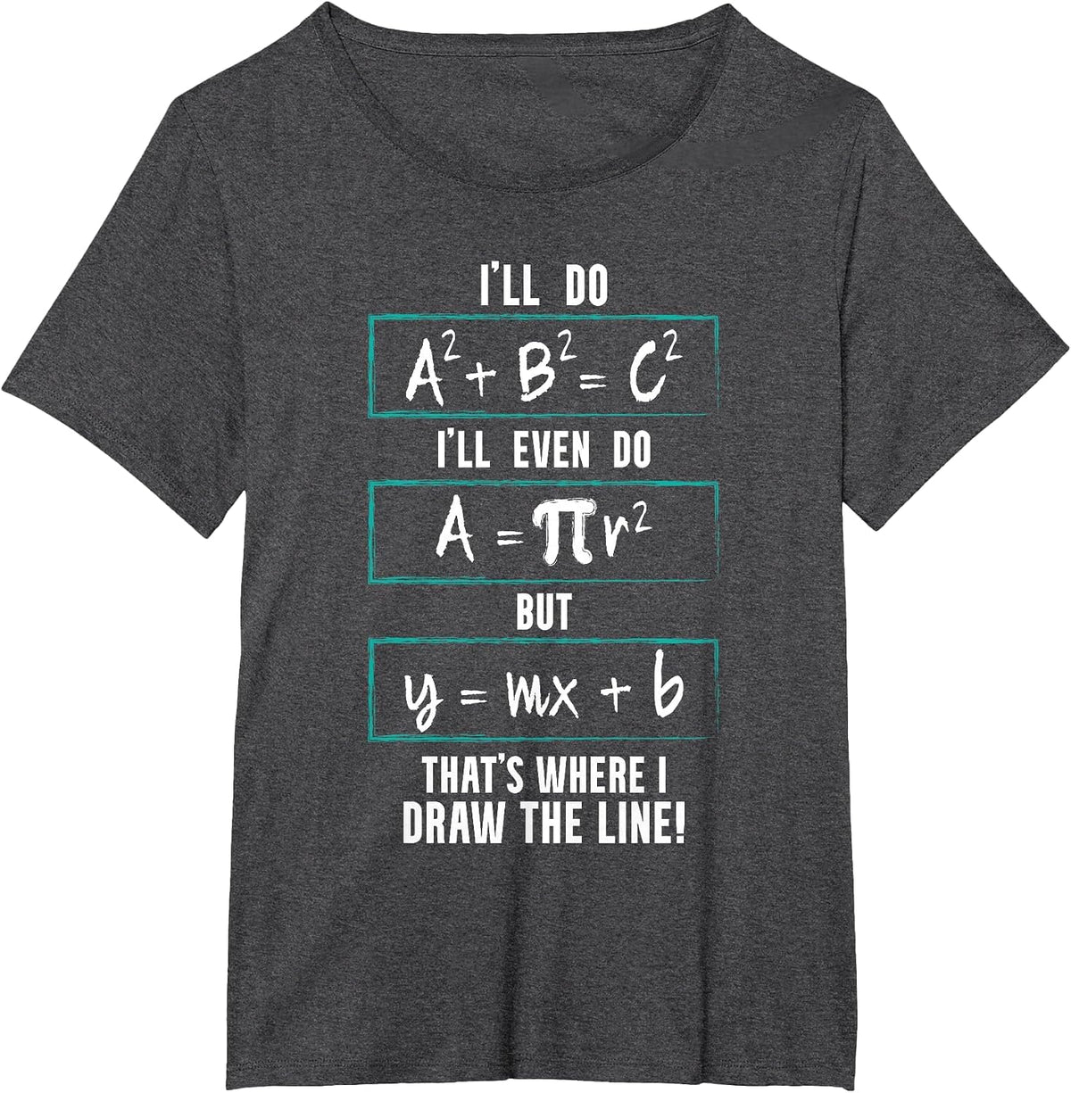 Funny Math Saying Equation Math Joke T-Shirt - Dark Heather Grey