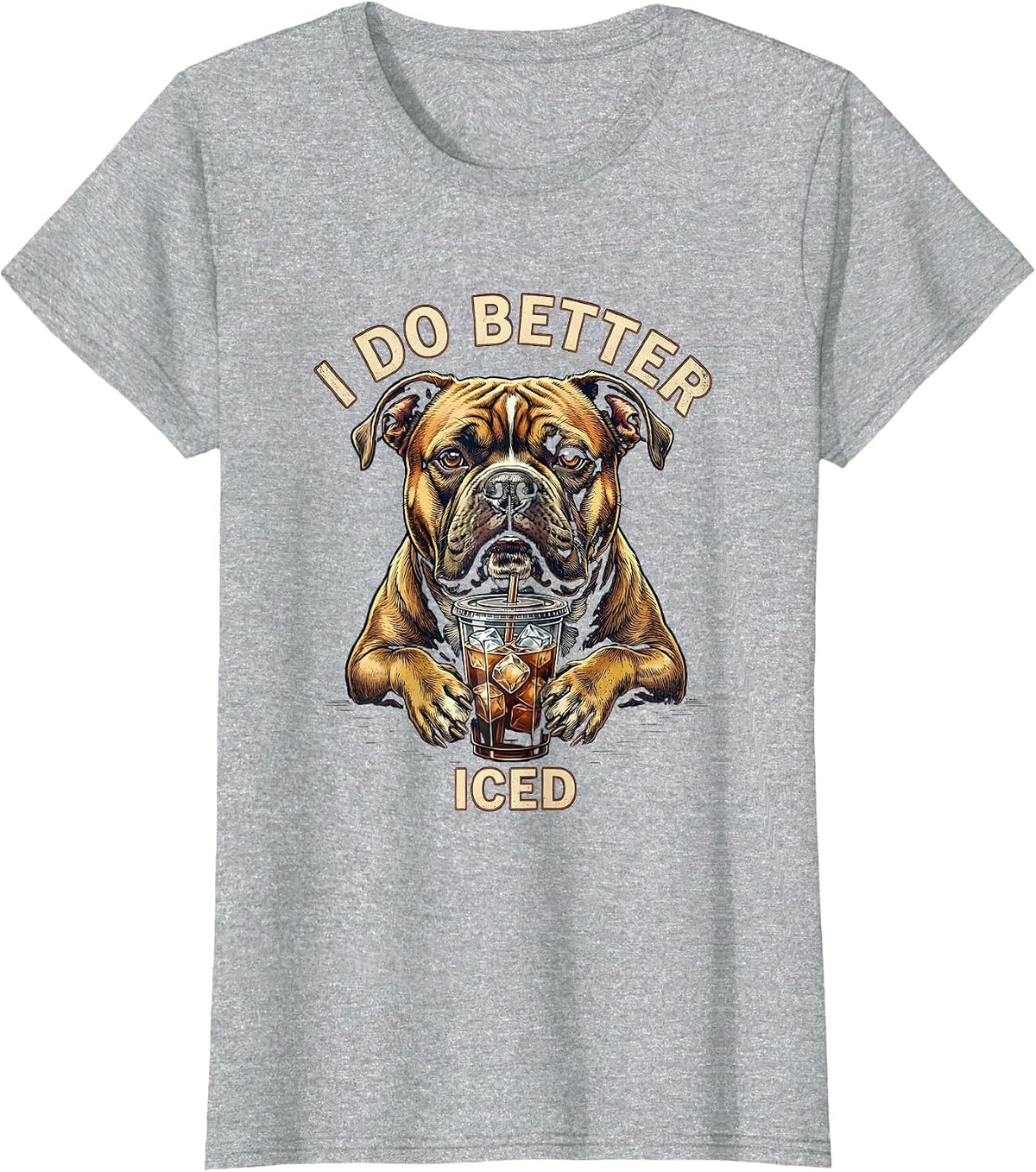 I Do Better Iced Vintage Pitbull Drinking Iced Coffee Humor T-Shirt - Heather Grey