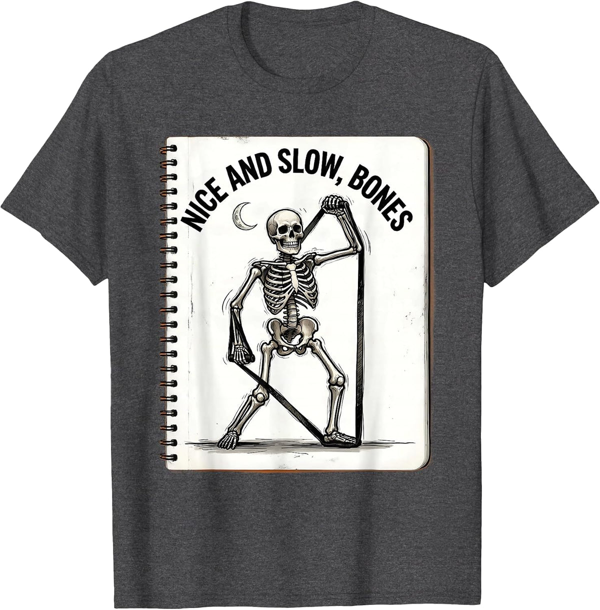 Nice And Slow Bones Funny OT PT Therapist Halloween Trick T-Shirt - Dark Heather Grey