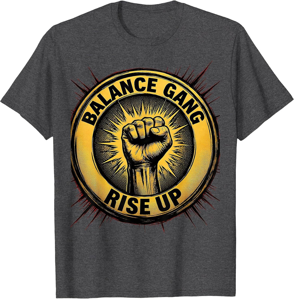 Balance Gang Rise Up Fall Prevention Design T-Shirt - Dark Heather Grey