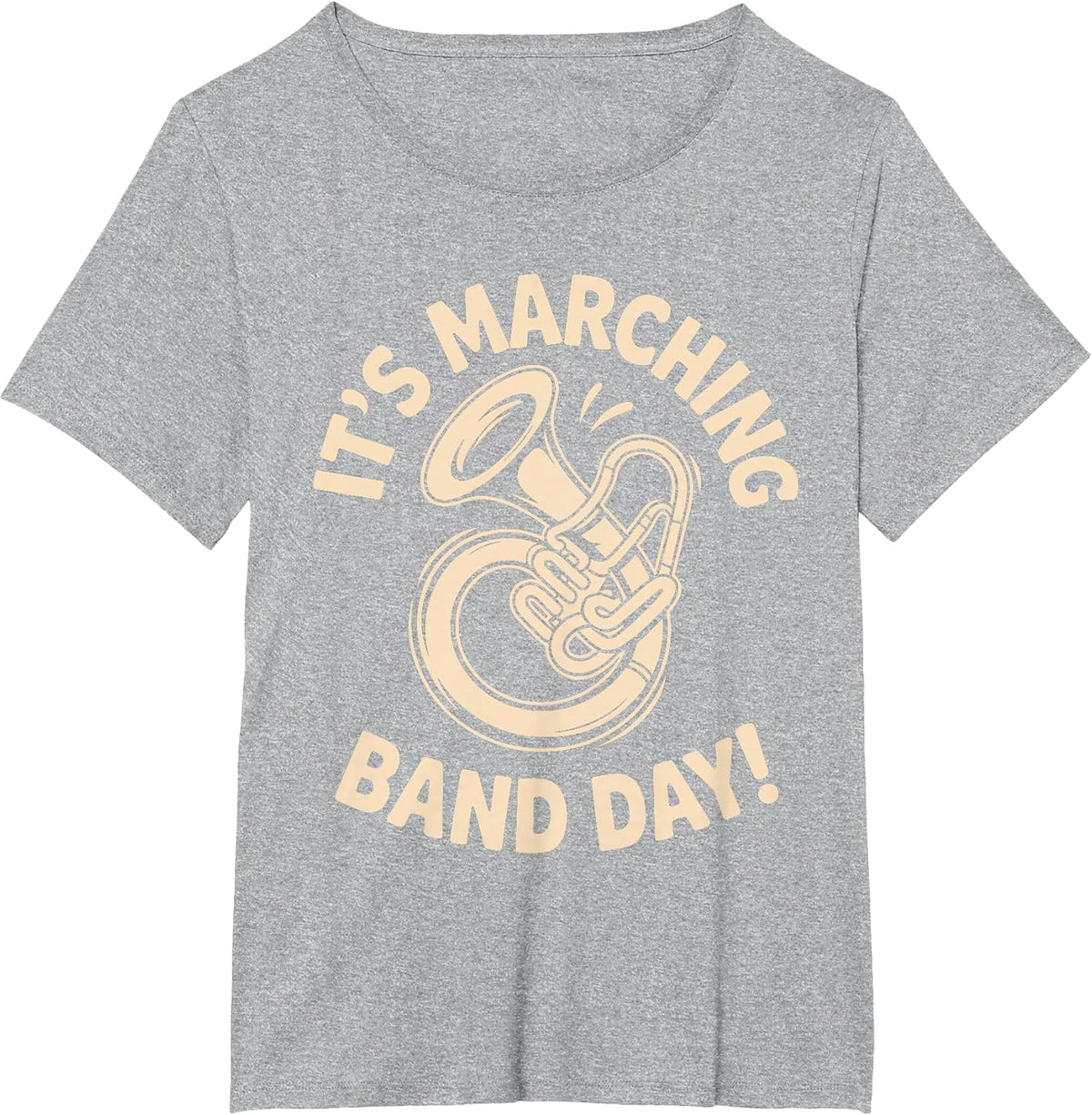 It’s Marching Band Day Music Parade School Drumline Brass T-Shirt - Heather Grey