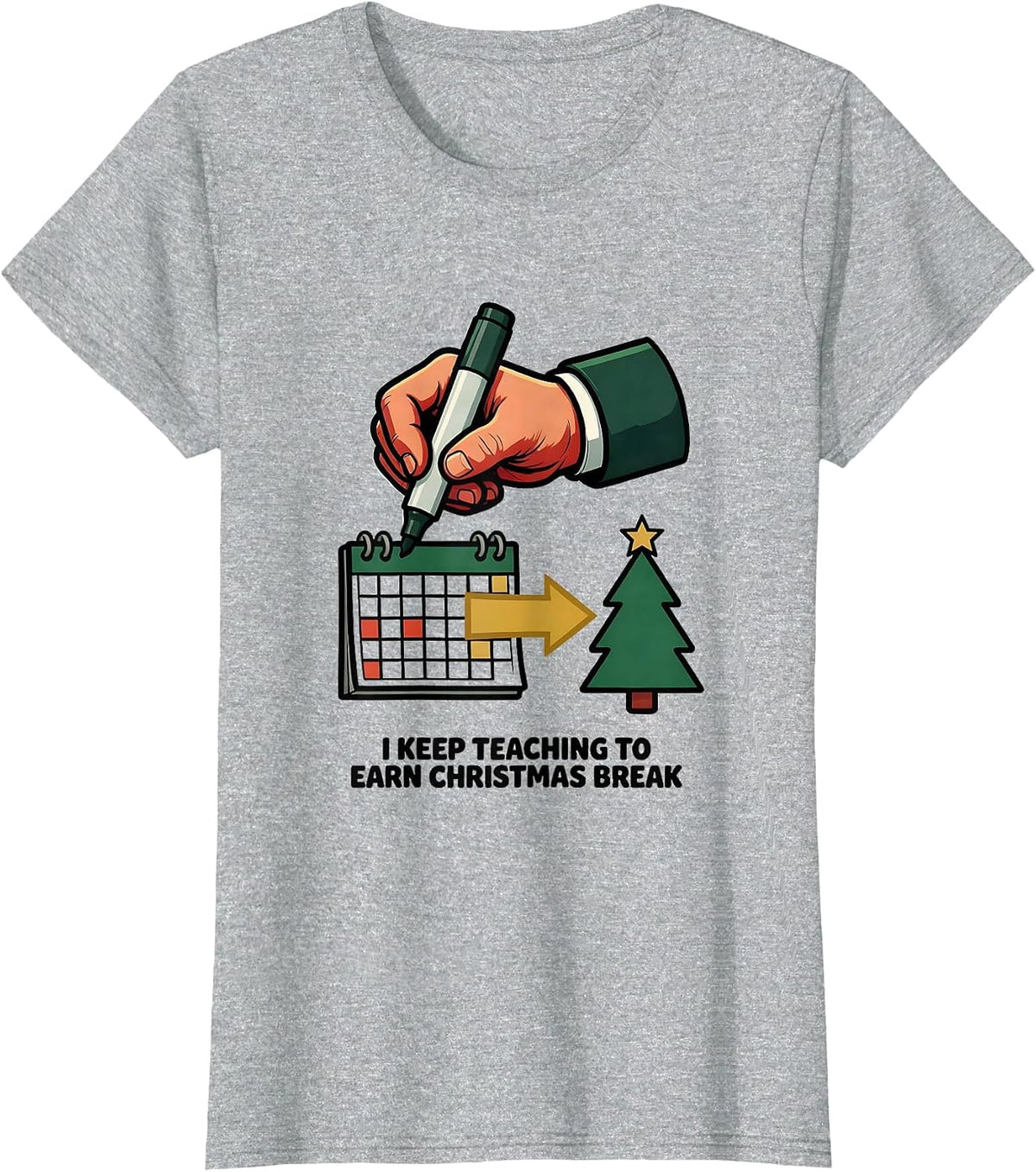 I Keep Teaching To Earn Christmas Break Teacher T-Shirt - Heather Grey