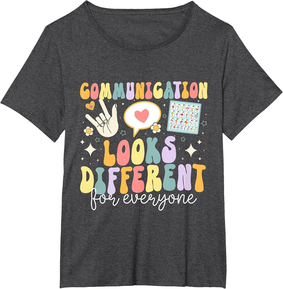 Communication Looks Different for Everyone Speech Therapy T-Shirt - Dark Heather Grey
