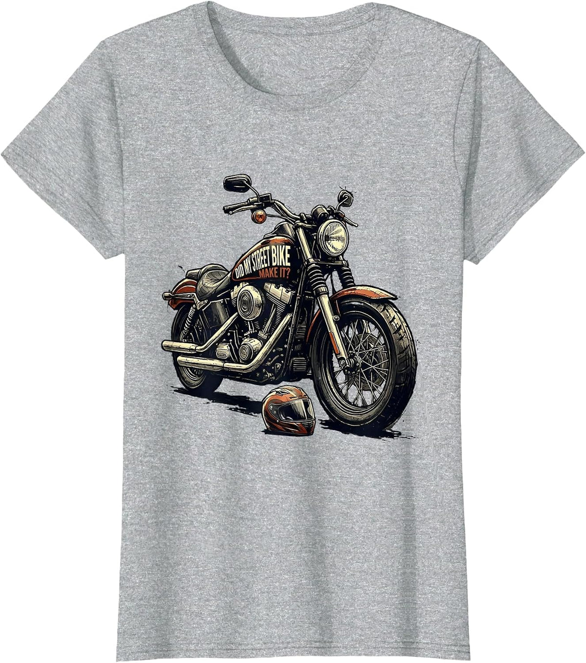 Did My Street Bike Make It Funny Biker Motorcycle Rider Gift T-Shirt - Heather Grey