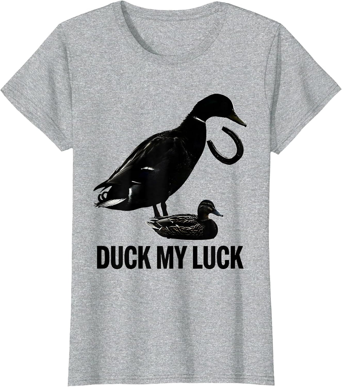 Duck My Luck Funny Duck Hunter Hunting Humor Gift T-Shirt - Heather Grey