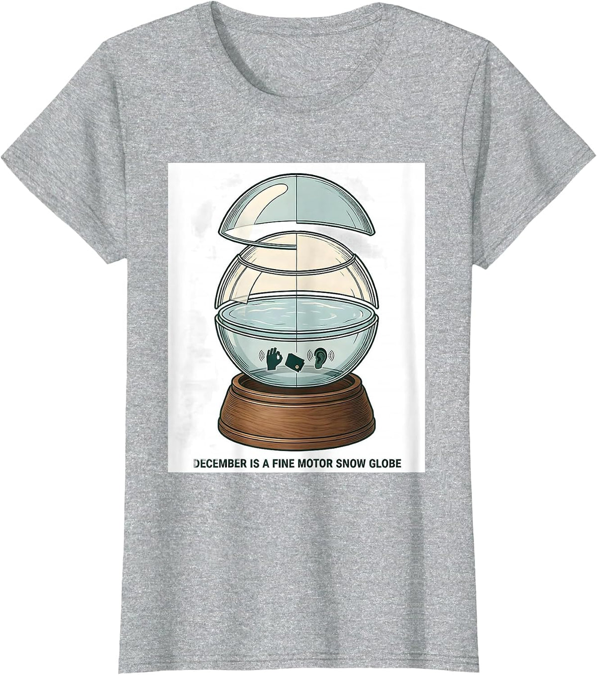 December Is A Fine Motor Snow Globe Occupational Therapy T-Shirt - Heather Grey