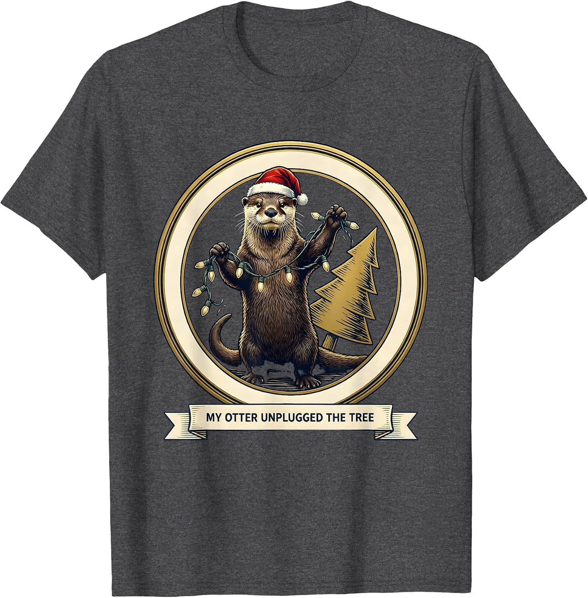 My Otter Unplugged The Tree Funny Animal Christmas Pajama T-Shirt - Dark Heather Grey