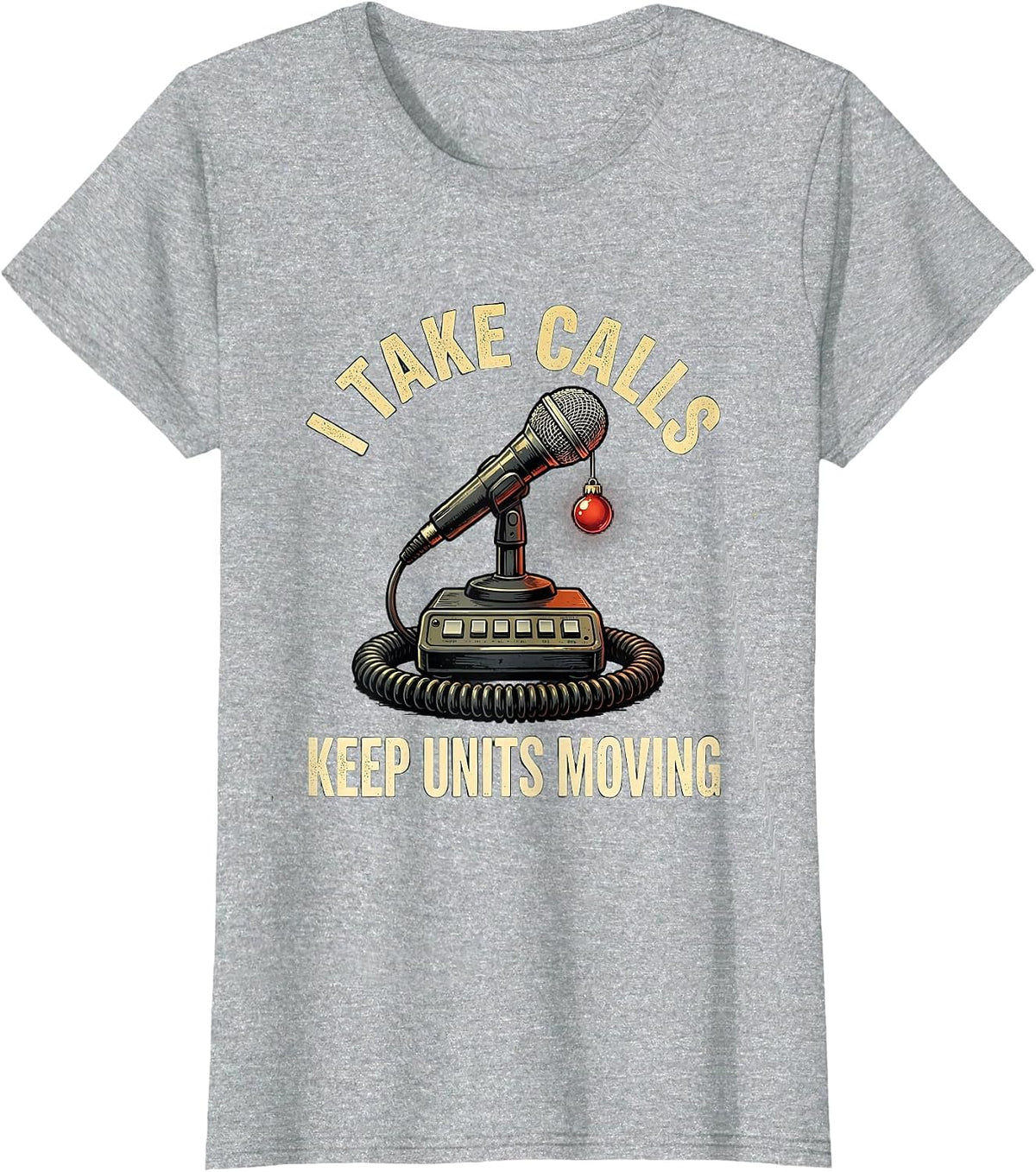 I Take Calls Keep Units Moving Distressed 911 Dispatcher T-Shirt - Heather Grey