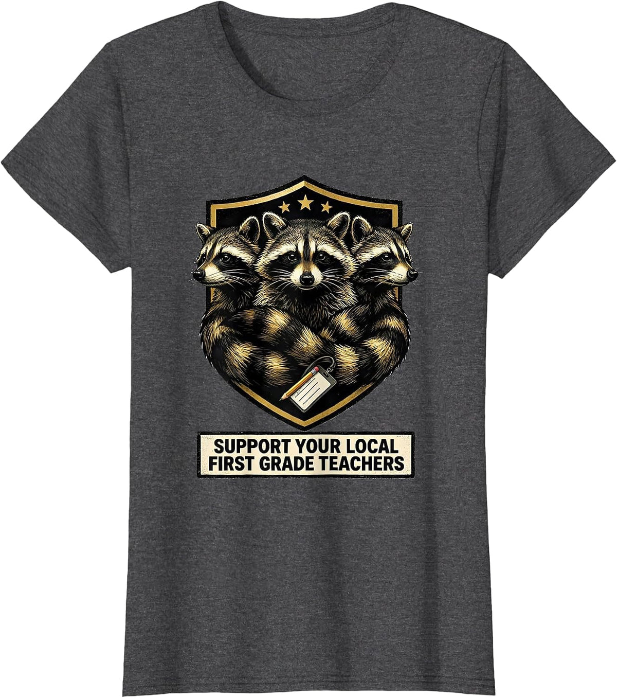 Women's Support Your Local First Grade Teachers Funny Teacher T-Shirt - Dark Heather Grey