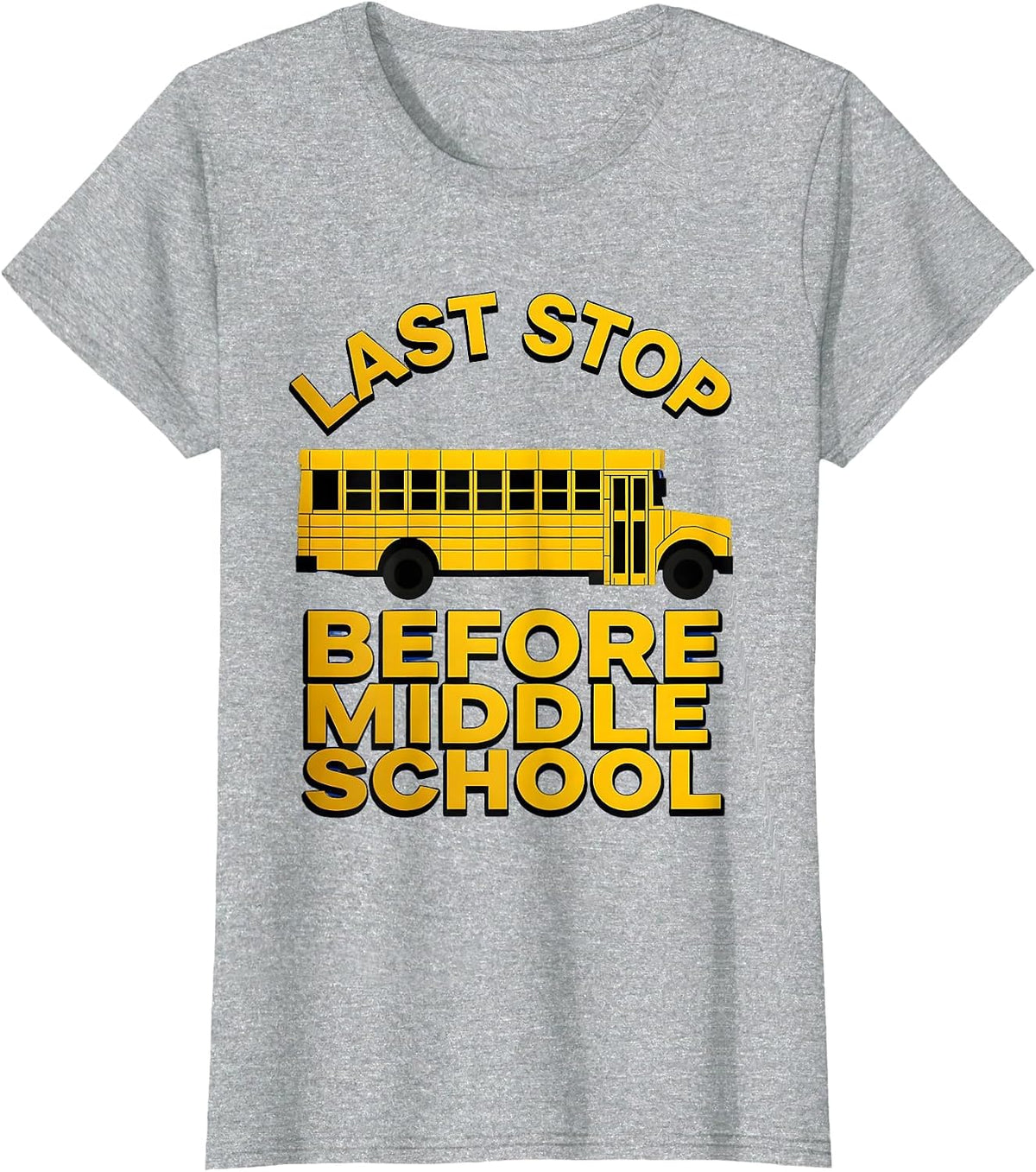 Last Stop Before Middle School 5th Grade Teacher T-Shirt - Heather Grey