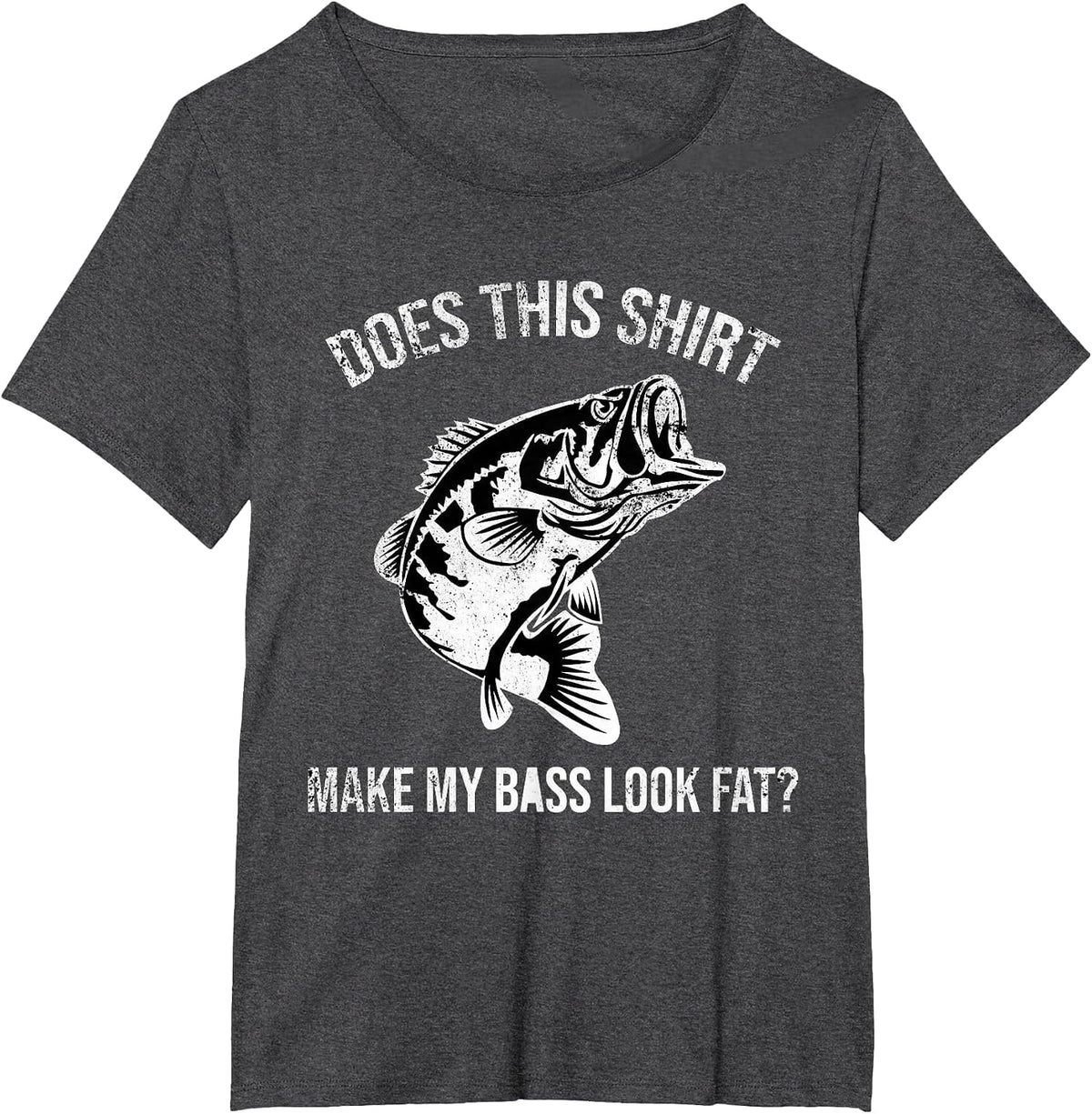 Does This Shirt Make My bass Look Fat? Distressed Fishing T-Shirt - Dark Heather Grey