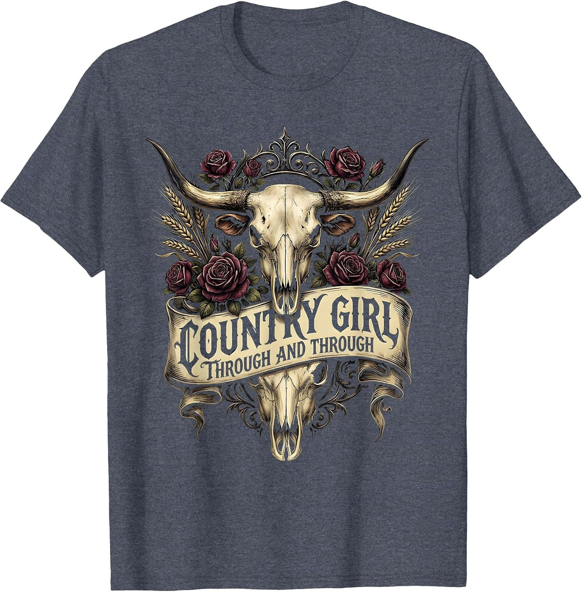 Country Girl Through and Through Proud Design T-Shirt - Heather Blue