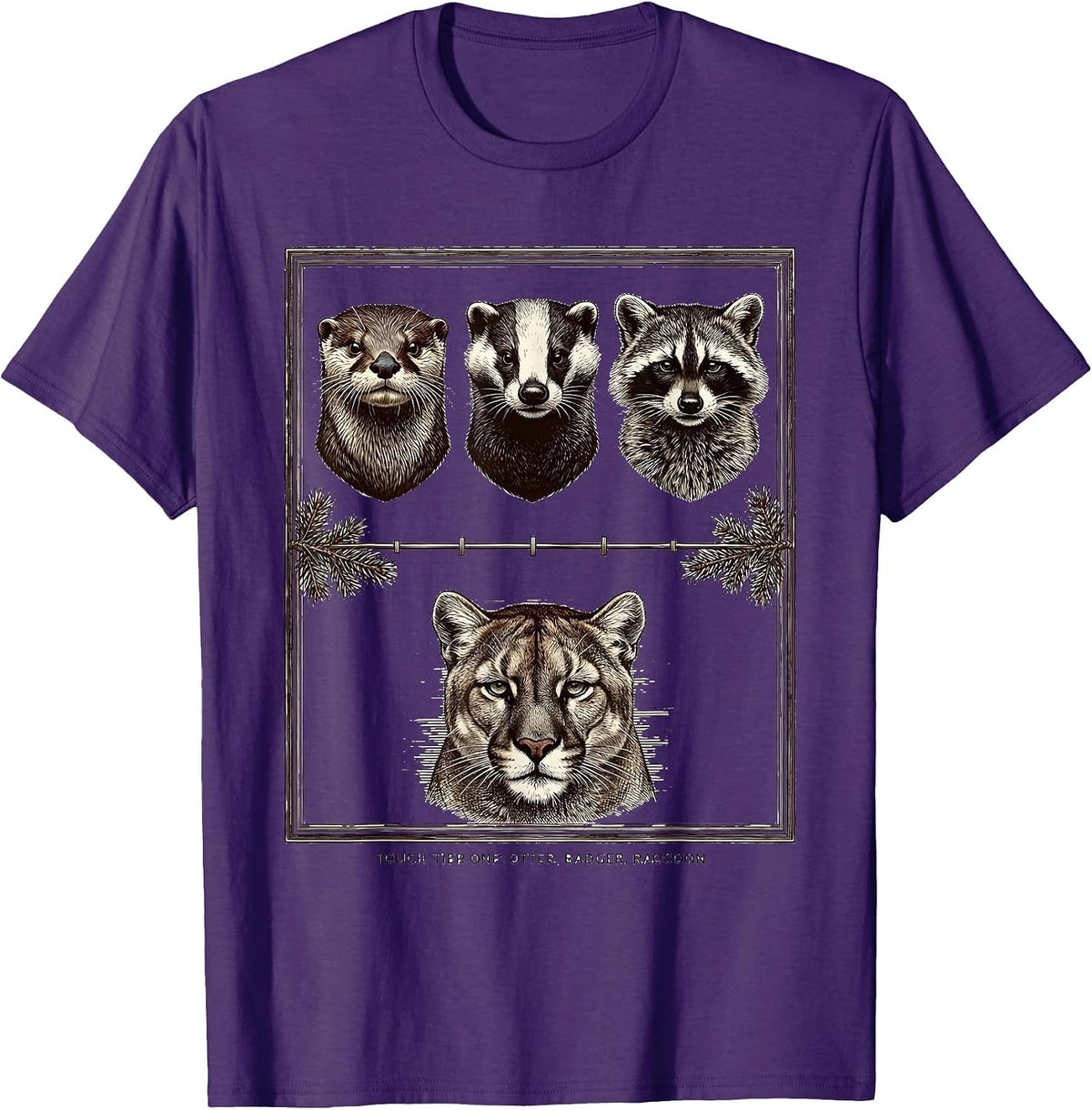 Men's Touch Tier One Otter Badger Raccoon Funny Wildlife Humor T-Shirt - Purple