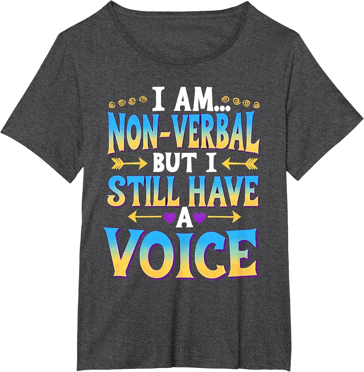 I'm Non-Verbal But I Still Have A Voice Autism Awareness T-Shirt - Dark Heather Grey