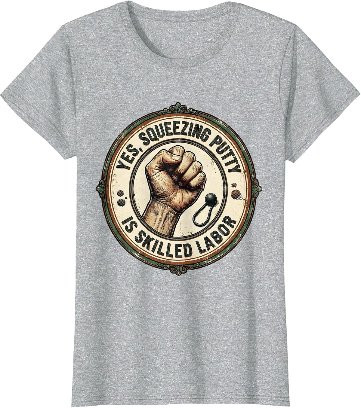 Women's Yes, Squeezing Putty Is Skilled Labor Vintage Occupational T-Shirt - Heather Grey