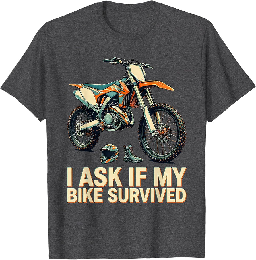 Men's I Ask If My Bike Survived Funny Motocross Dirt Bike Biker T-Shirt - Dark Heather Grey