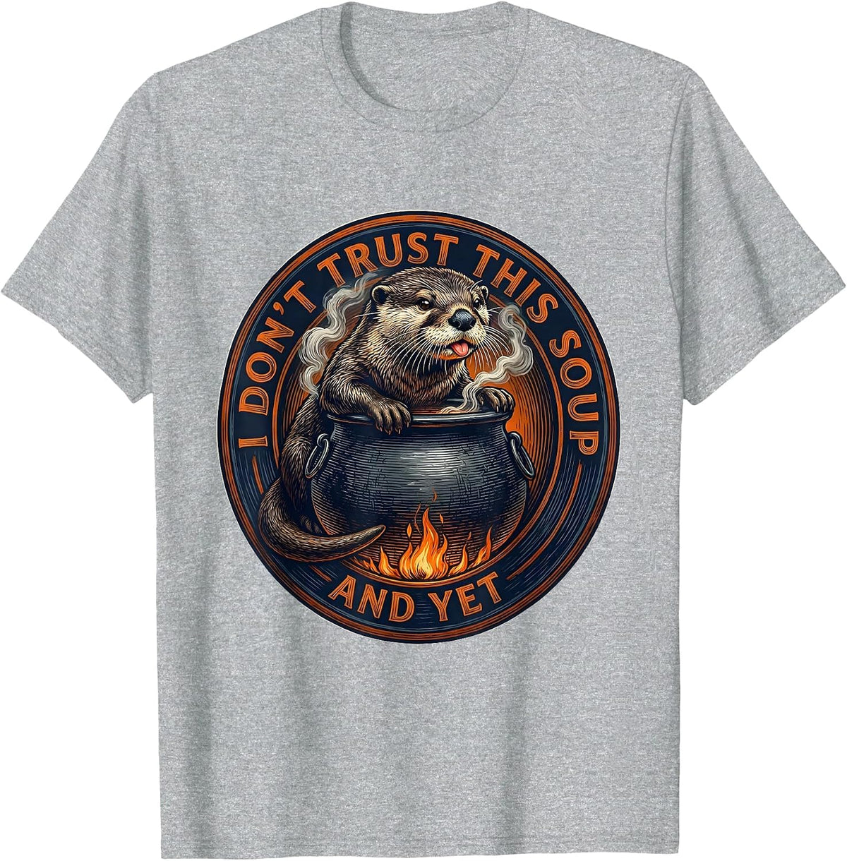 Men's I Don't Trust This Soup And Yet Funny Animal Meme Otter T-Shirt - Heather Grey