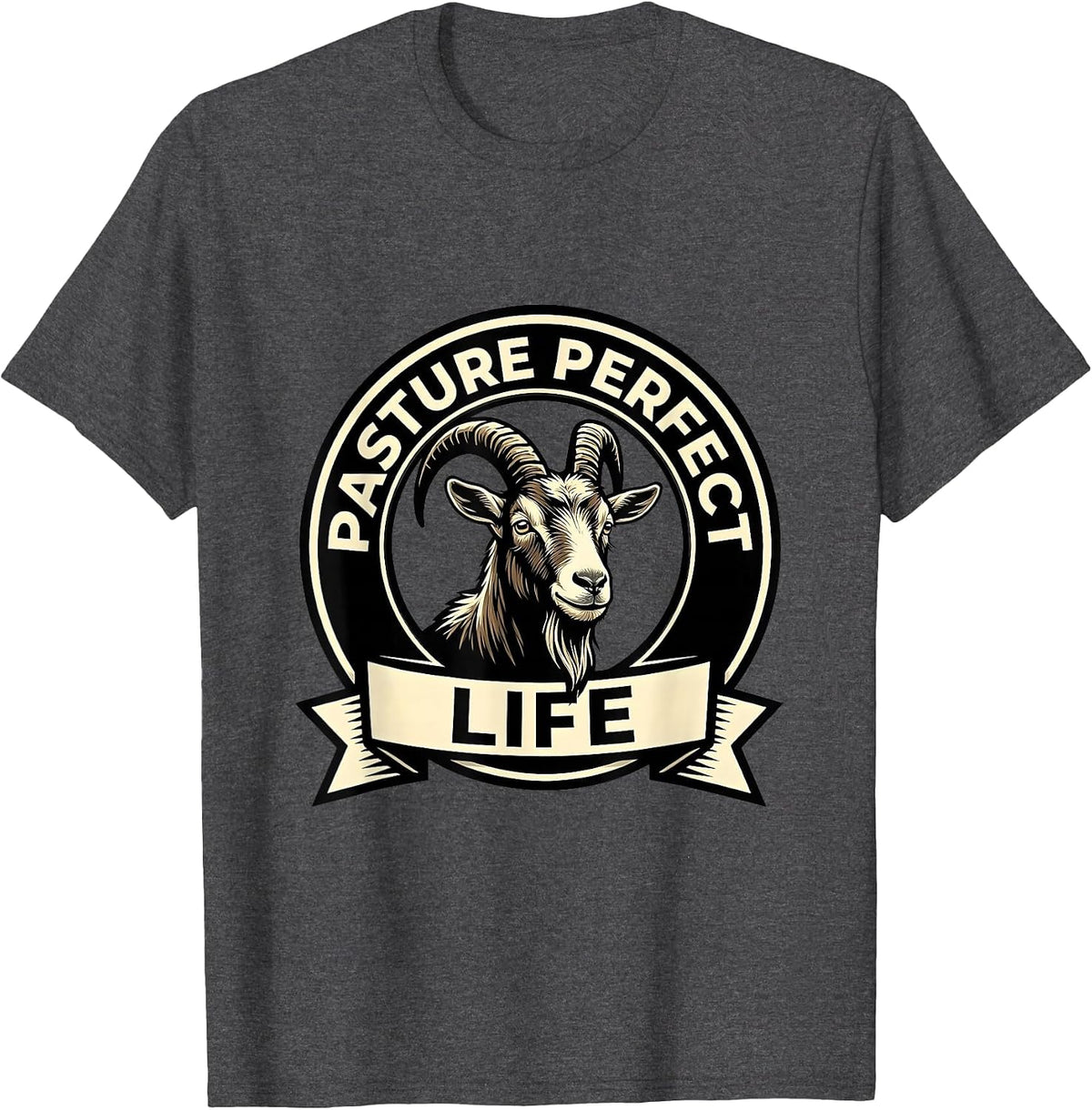 Pasture Perfect Life Goat Lover Design T-Shirt - Dark Heather Grey