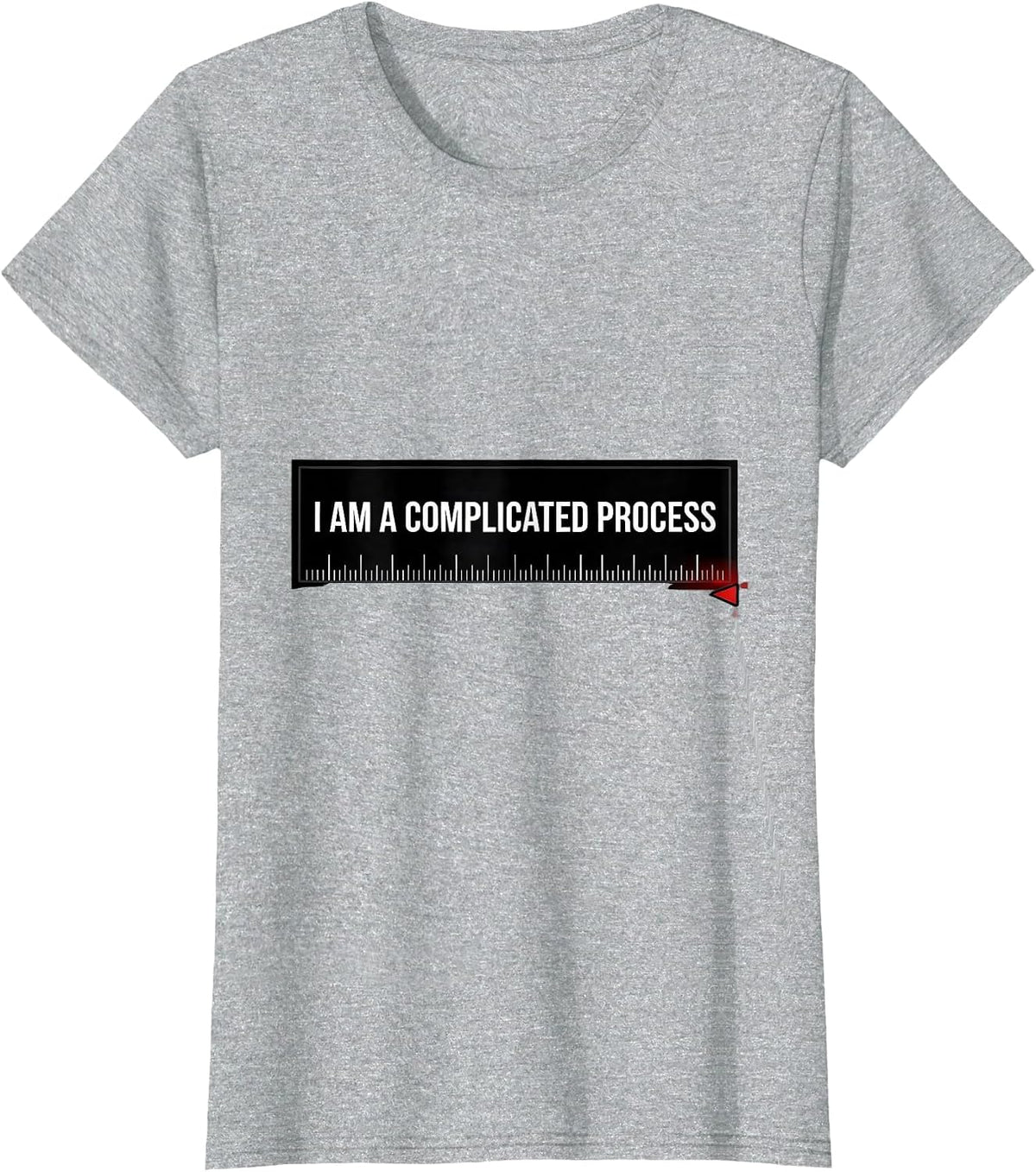 I Am A Complicated Process Sarcastic Adult Humor Funny T-Shirt - Heather Grey