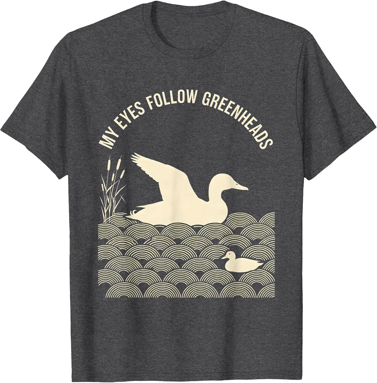 My Eyes Follow Greenheads Silhouette Mallard Duck Hunting T-Shirt - Dark Heather Grey