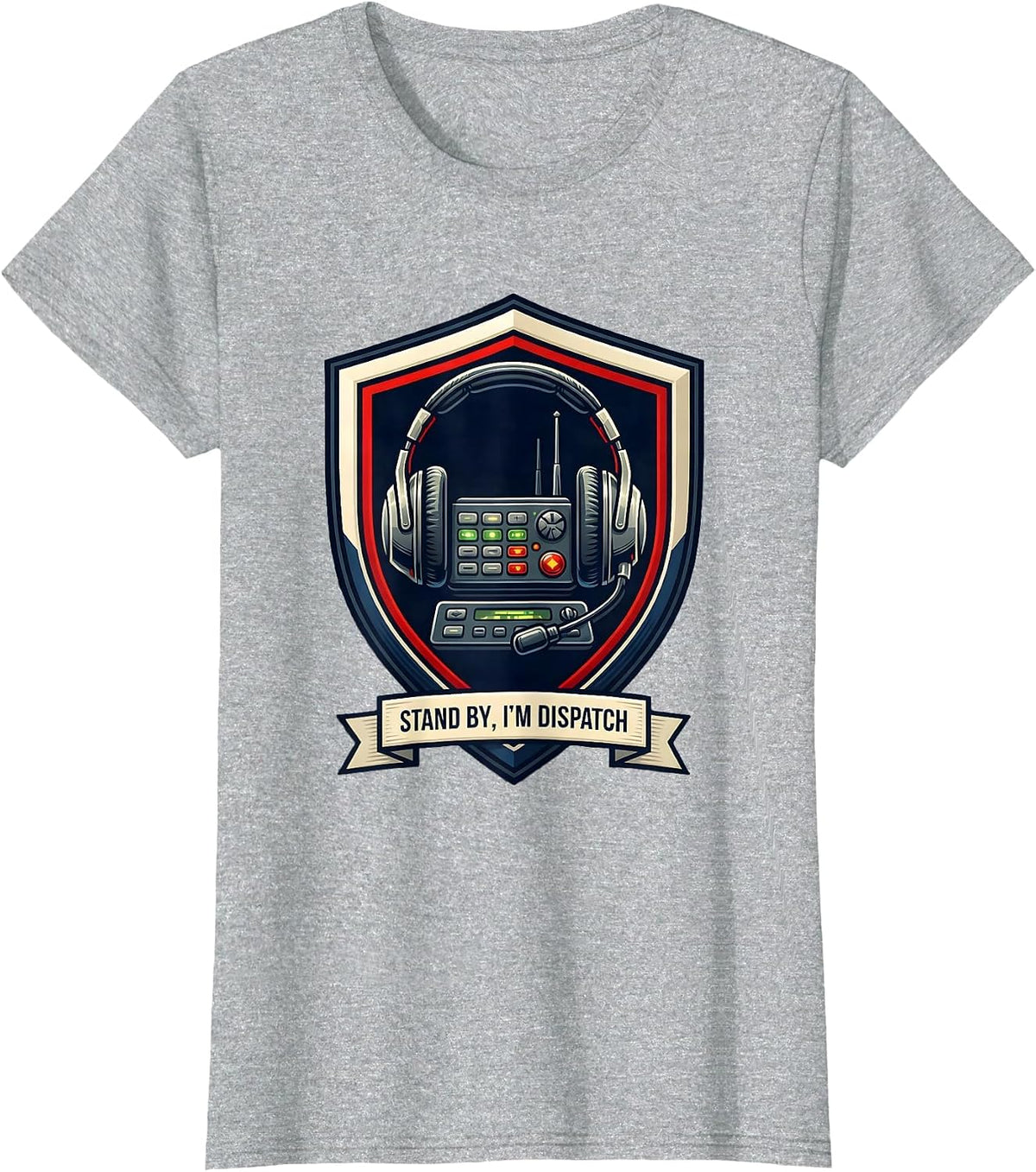 Women's Stand By I'm Dispatch Funny 911 Dispatcher Emergency T-Shirt - Heather Grey
