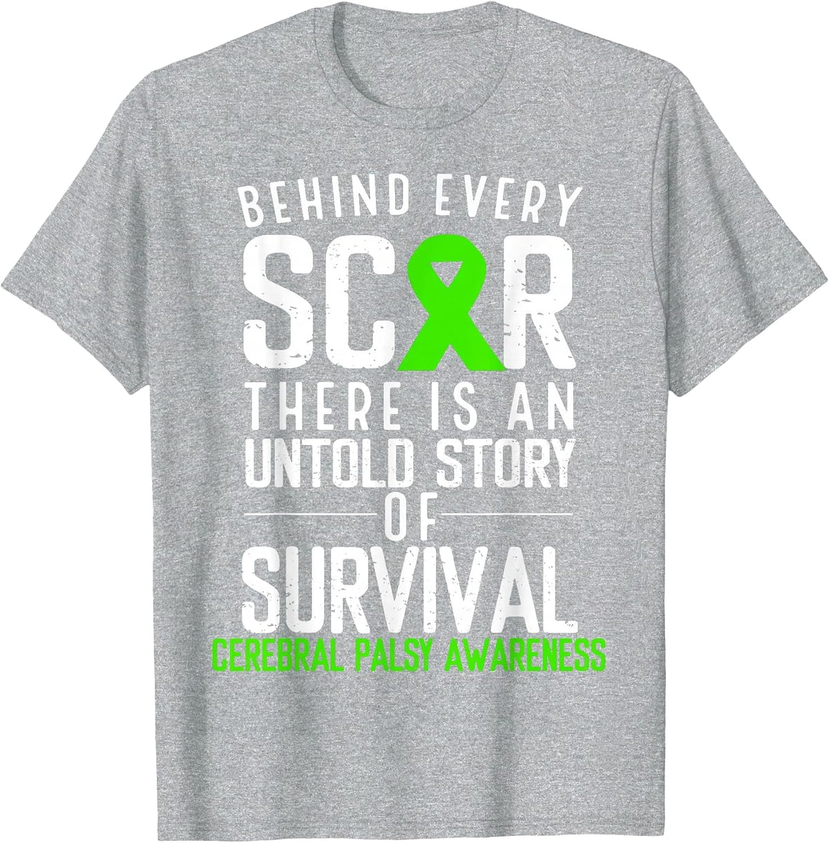 Green Ribbon Behind Every Scar Cerebral Palsy Awareness T-Shirt - Heather Grey
