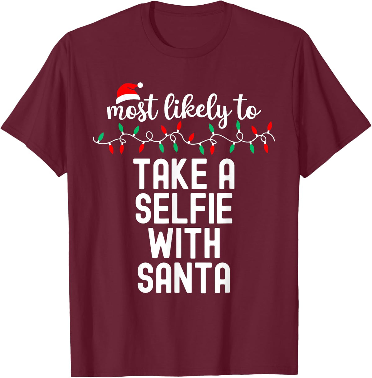 Most Likely To Christmas Shirt Matching Family Pajamas Funny T-Shirt - Burgundy