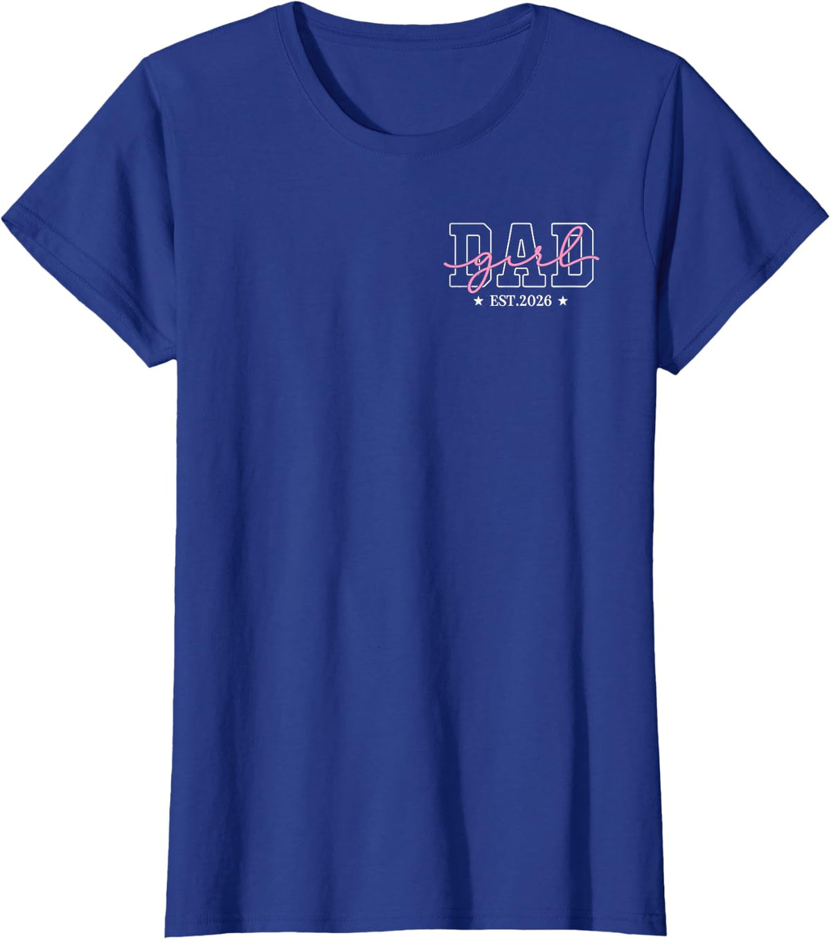 Soon to Be Daddy of Baby Girl 2026 New Dad 2026 Fathers Day T-Shirt - Royal Blue