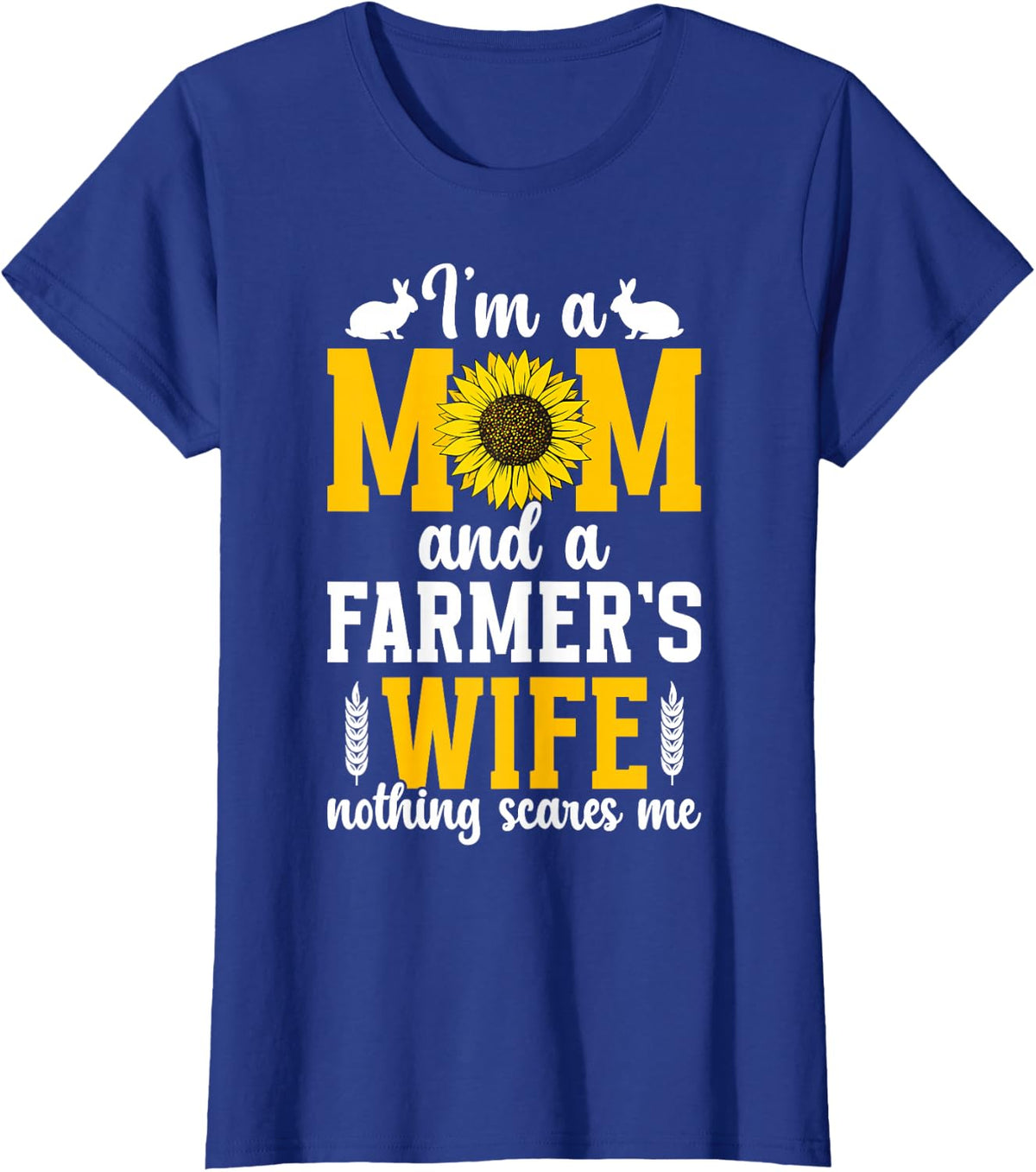 I'm A Mom And A Farmer's Wife Of A Farmer Wife Farm Wife T-Shirt - Royal Blue