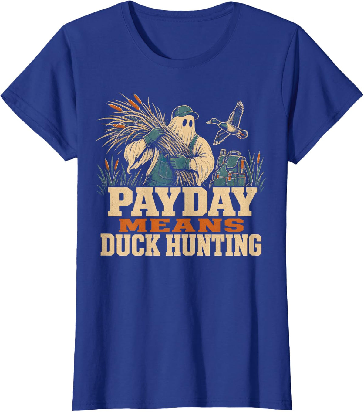 Duck Hunter Payday Means Duck Hunting T-Shirt - Royal Blue