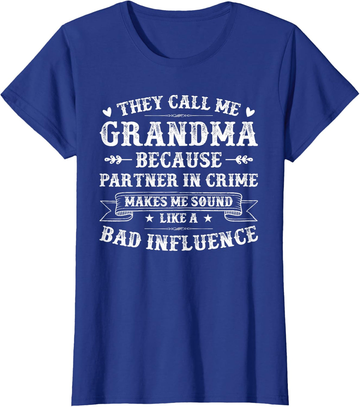 They Call Me Grandma Because Partner In Crime Idea Ganny T-Shirt - Royal Blue