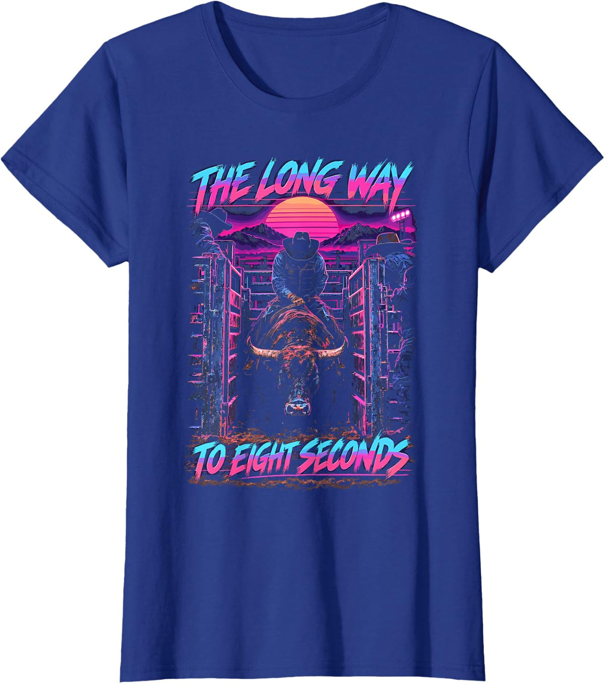 Bull Rider - Bull Riding Rodeo Long Way to Eight Seconds T-Shirt - Royal Blue