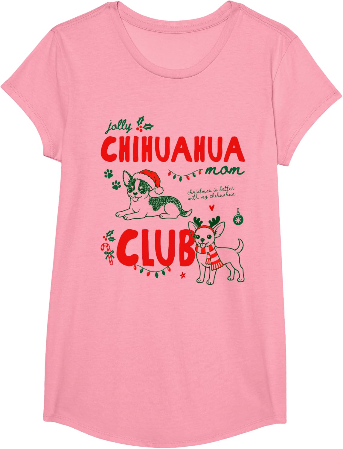 Chihuahua Christmas Dog Lover Holiday Puppy Mom Festive Xmas T-Shirt - Girls Pink