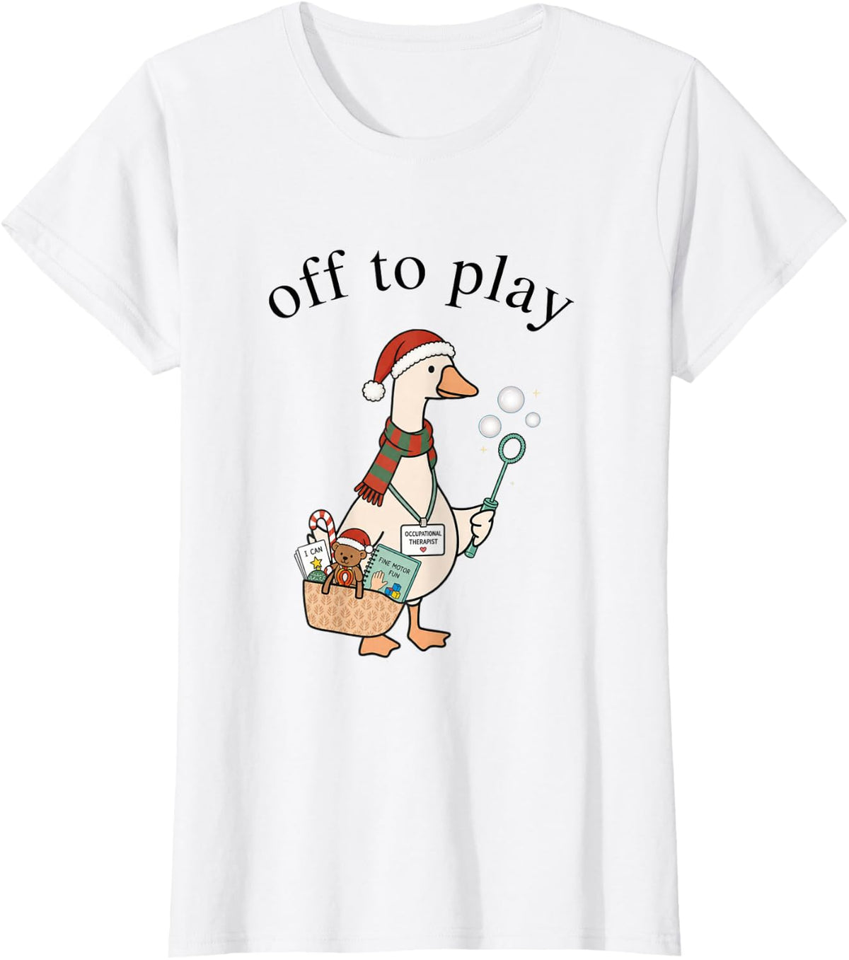 Off to Play Christmas Occupational Therapy Cute Goose Art T-Shirt - White