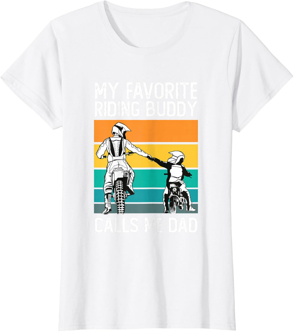 My Favorite Riding Buddy Calls Me Dad Funny Motorcycle Dad T-Shirt - White