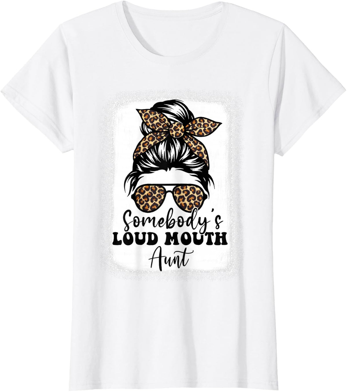 Leopard Messy Bun Somebody's Loud Mouth Aunt Bleached T-Shirt - White