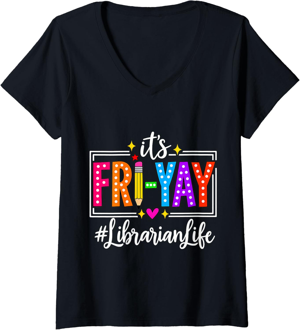 Women's Fri Yay Librarian Life Reading Book Media Center Friday V-Neck T-Shirt - Black