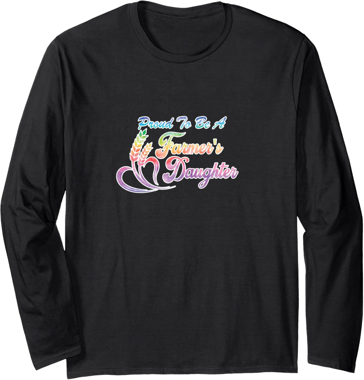 Proud to Be A Farmer's Daughter - Fun Farming Long Sleeve T-Shirt - Adult Unisex Black