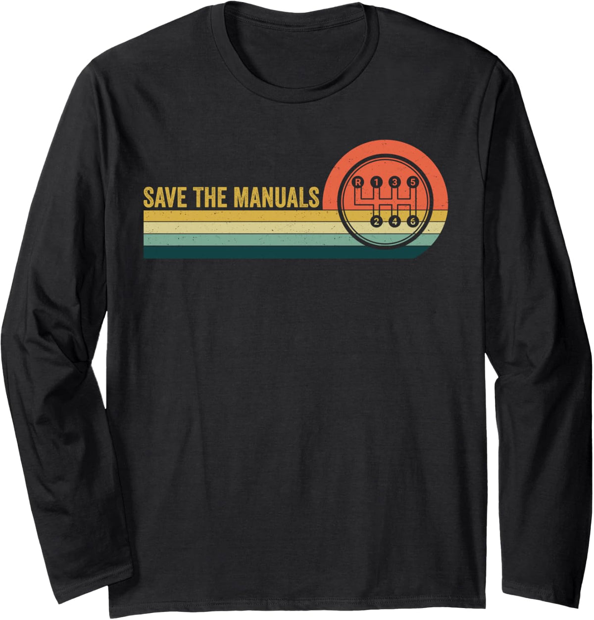 Save The Manuals 6 Speed Manual Transmission Three Pedals Long Sleeve T-Shirt - Adult Unisex Black