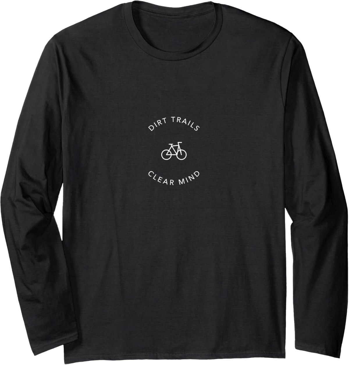 Dirt Trails Clear Mind Minimalist Mountain Biking MTB Long Sleeve T-Shirt - Adult Unisex Black