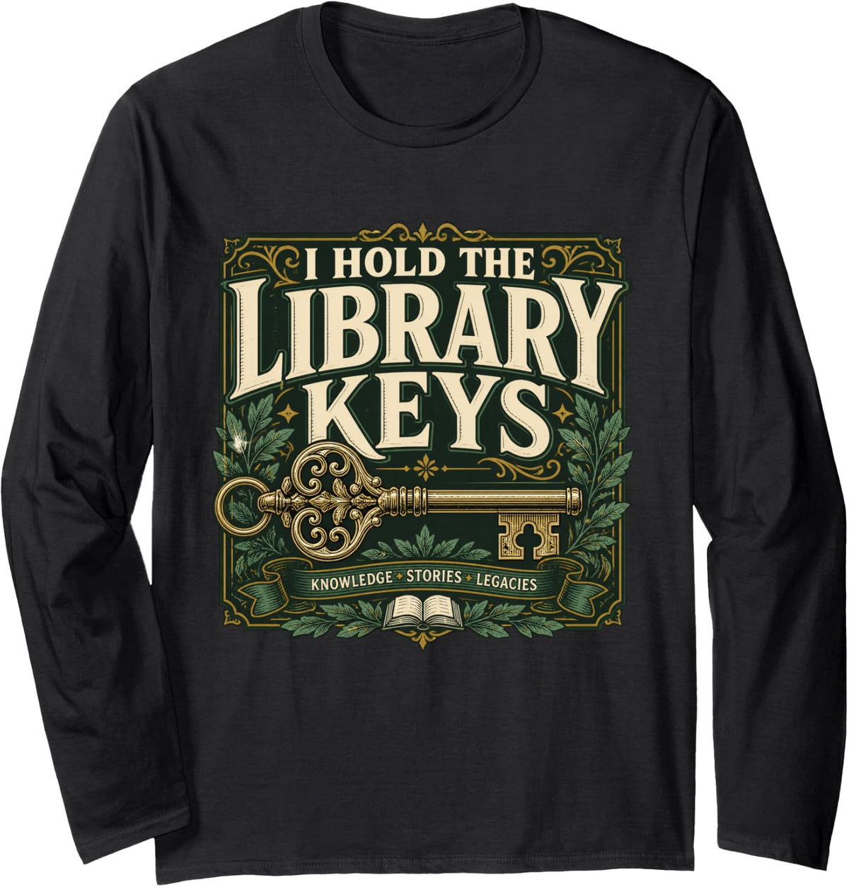 I Hold THE Library Keys Librarian Library Books Educator Long Sleeve T-Shirt - Adult Unisex Black