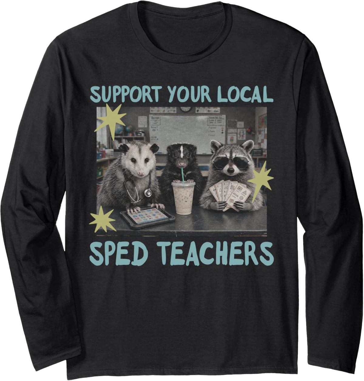 Support Your Local Sped Teachers Raccoon Possum Rad Team Long Sleeve T-Shirt - Adult Unisex Black