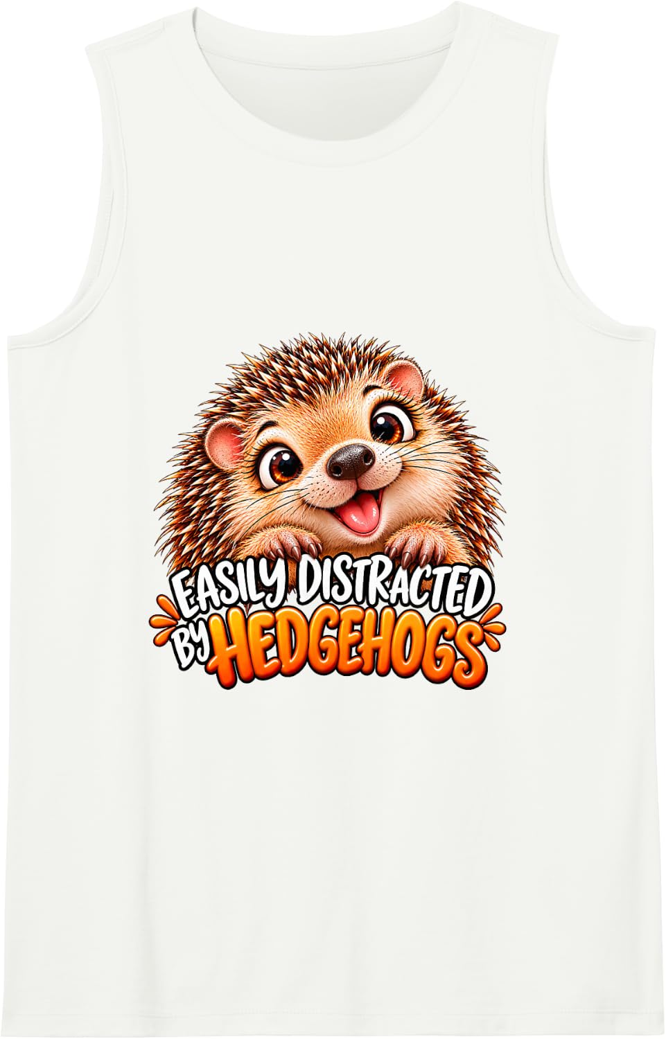 Easily Distracted by Hedgehogs Funny Hedgehog Humor Art Sleeveless Tank Top - White