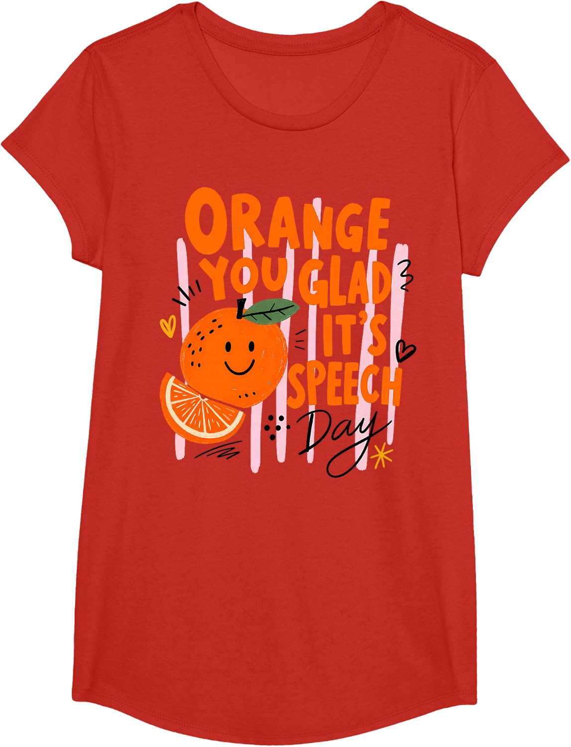 Orange You Glad It’s Speech Cute SLP Speech Therapy T-Shirt - Girls Red