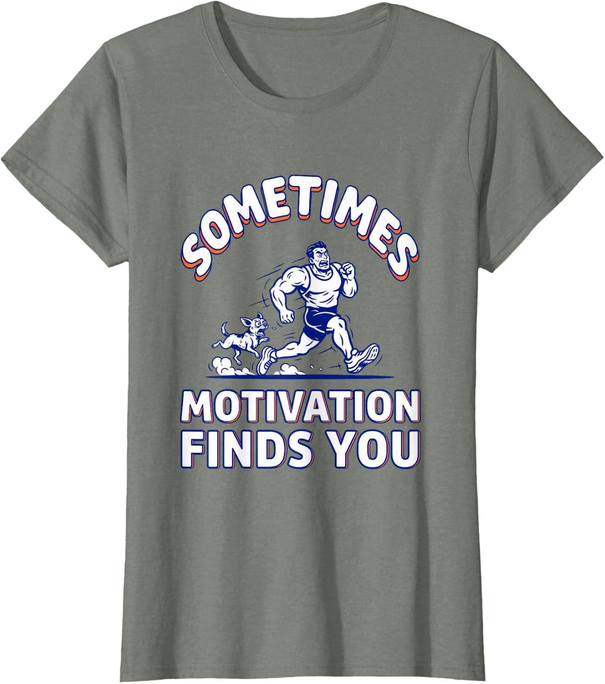 Sometimes Motivation Finds You Funny Chihuahua Jogger Cardio T-Shirt - Olive Heather